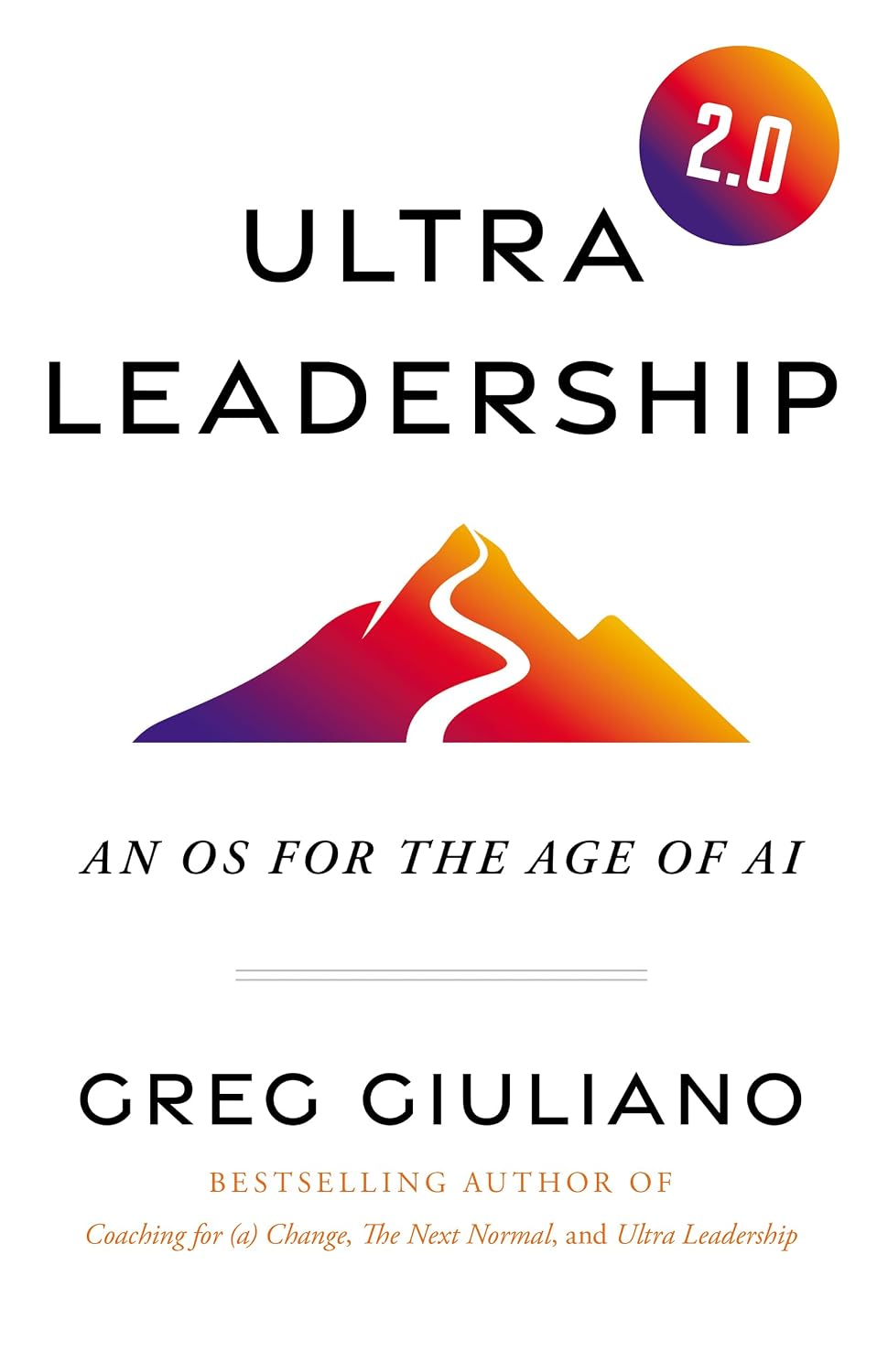 Ultra Leadership 2.0: An OS for the Age of AI - Epub + Converted Pdf